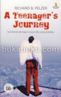 A Teenager's Journey (Berdamai dengan Masa Lalu yang Kelabu)