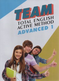 TEAM Total English Activity Method : Advanced 1 (Units 1-10)