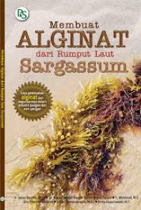 MEMBUAT ALGINAT dari RUMPUT LAUT SARGASSUM