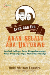 Ayah dan Ibu Akan Selalu Ada Untukmu