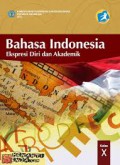 Bahasa Indonesia Ekspresi Diri dan Akademik Kelas X