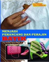 MENJADI PERANCANG DAN PERAJIN BATIK