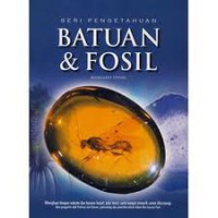 Seri Pengetahuan BATUAN & FOSIL