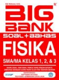 BIG BANK SOAL + BAHAS FISIKA SMA/MA KELAS 1, 2, & 3