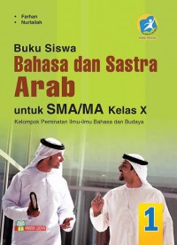 Bahasa dan Sastra Arab untuk Siswa SMA/MA Kelas X Kelompok Peminatan Ilmu-Ilmu Bahasa dan Budaya