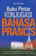 Buku Pintar Konjugasi Bahasa Prancis