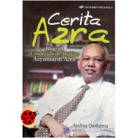 CERITA AZRA BIOGRAFI CENDEKIAWAN MUSLIM AZYUMARDI AZRA