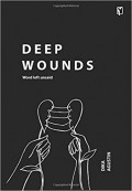 Deep Wounds : Word Left Unsaid