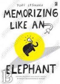 MEMORIZING LIKE AN ELEPHANT