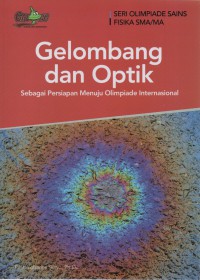 Gelombang dan Optik : Sebagai Persiapan Menuju Olimpiade Internasional