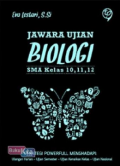 Jawara Ujian Biologi SMA Kelas 10, 11, 12