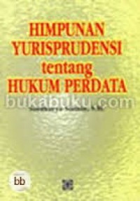 HIMPUNAN YURISPRUDENSI tentang HUKUM PERDATA