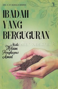 Ibadah Yang Berguguran : Noda Hitam Penghapus Amal