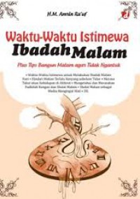 Waktu-Waktu Istimewa Ibadah Malam