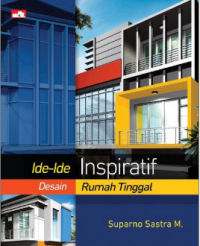 Ide-Ide Inspiratif Desain Rumah Tinggal