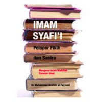 IMAM SYAFI'I Pelopor Fiqih dan Sastra