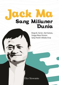 Jack Ma : Sang Miliuner Dunia