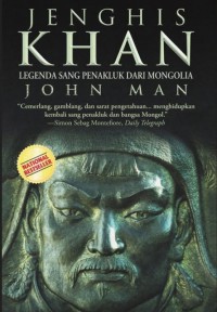 Jenghis Khan : Legenda Sang Penakluk dari Mongolia