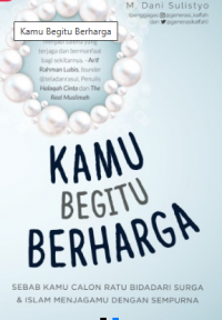 Kamu Begitu Berharga