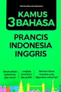 Kamus 3 Bahasa; Prancis-Indonesia-Inggris