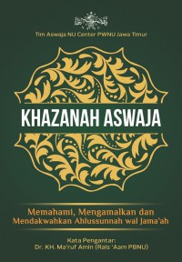 Khazanah Aswaja: Memahami, Mengamalkan, dan Mendakwahkan Ahlussunnah wal Jama'ah