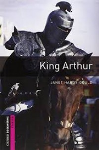 KING ARTHUR; OXFORD BOOKWORMS STARTER