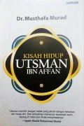 Kisah Hidup Utsman Ibn Affan