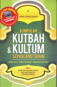 KUMPULAN KUTBAH & KULTUM SEPANJANG TAHUN