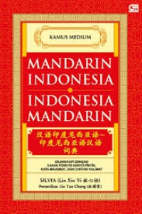 KAMUS MEDIUM MANDARIN-INDONESIA INDONESIA-MANDARIN