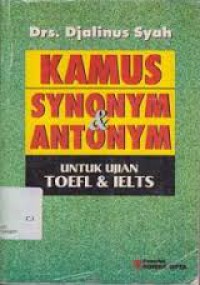 Kamus Synonym & Antonym untuk Ujian TOEFL & IELTS