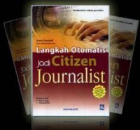 Langkah Otomatis jadi Citizen Journalist