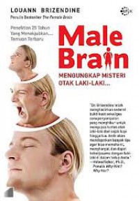 MALE BRAIN
Mengungkap Misteri Otak Laki-Laki...