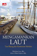 Mengamankan Laut - Tata Ruang dan Keamanan Maritim