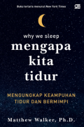 Mengapa Kita Tidur: Mengungkap Keampuhan Tidur dan Bermimpi