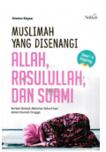 Muslimah Yang Disenangi Allah, Rasulullah, Dan Suami