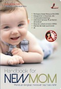 Handbook for New Mom: Panduan Lengkap Merawat Bayi Baru Lahir