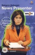 BEKERJA SEBAGAI NEWS PRESENTER