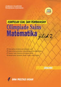 Kumpulan Soal dan Pembahasan Olimpiade Sains Matematika Jilid 2