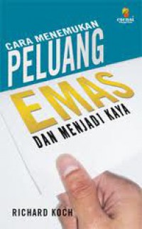 Cara Menemukan Peluang Emas dan Menjadi Kaya