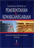 Ensiklopedia Pemerintahan & Kewarganegaraan Jilid 1