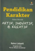 PENDIDIKAN KARAKTER DALAM METODE AKTIF , INOVATIF, DAN KREATIF