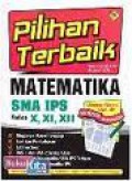 Pilihan Terbaik Matematika SMA IPS Kelas X, XI, XII