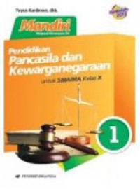 Mandiri Pendidikan Pancasila dan Kewarganegaraan Jilid 1 untuk SMA/MA Kelas X