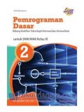 PEMROGRAMAN DASAR
Bidang Keahlian Teknologi Informasi dan Komunikasi untuk SMK/MAK Kelas XI