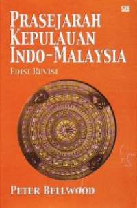 PRASEJARAH KEPULAUAN INDO-MALAYSIA