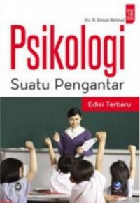 Psikologi : Suatu Pengantar