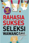 Rahasia Sukses Seleksi Wawancara