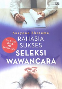 Rahasia Sukses Seleksi Wawancara