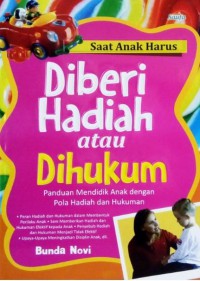 Saat Anak Harus Diberi Hadiah atau Dihukum