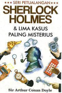 SHERLOCK HOLMES & LIMA KASUS PALING MISTERIUS